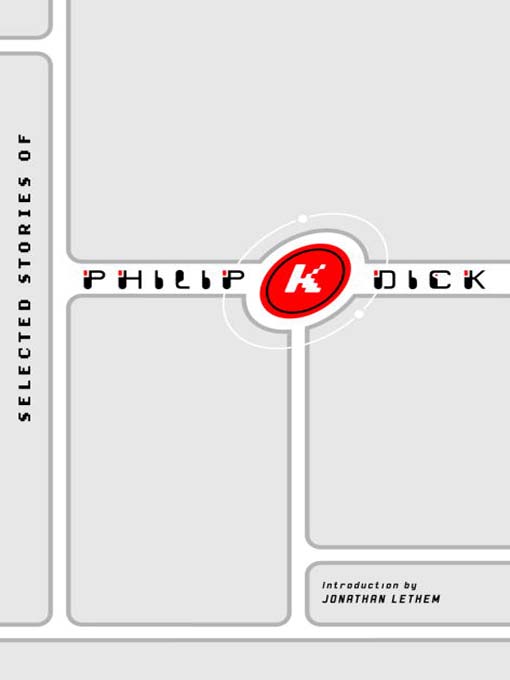 Title details for Selected Stories of Philip K. Dick by Philip K. Dick - Wait list